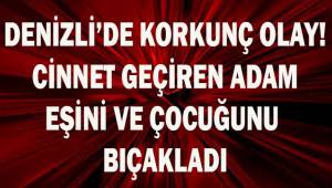 Denizli'de korkunç olay!