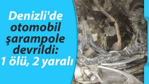 Denizli'de otomobil şarampole devrildi: 1 ölü, 2 yaralı