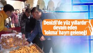 Denizli'de yüz yıllardır devam eden 'lokma' hayrı geleneği