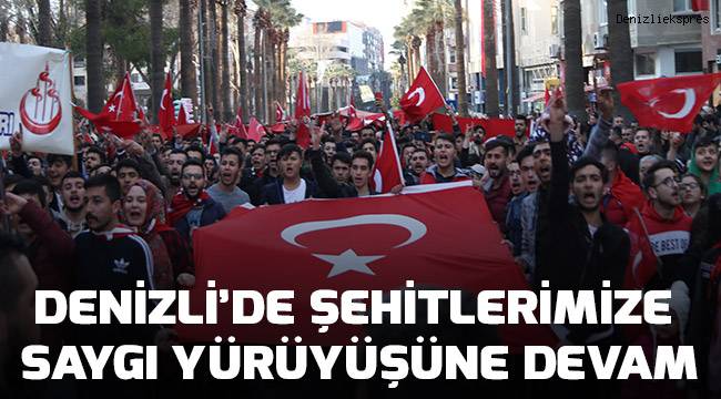 Denizli'de şehitlerimize saygı yürüyüşüne devam