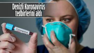 Denizli Koronavirüs Tedbirlerini Aldı