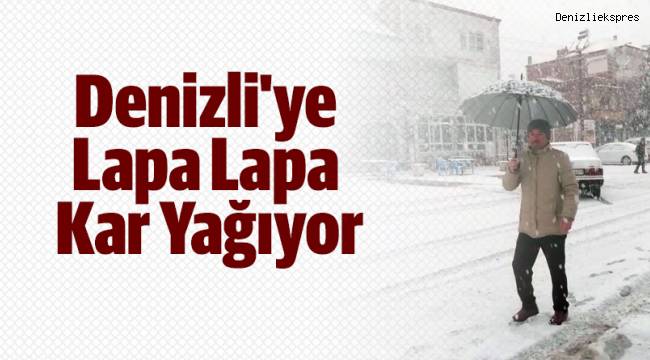 denizli ye lapa lapa kar yagiyor gundem denizli haber denizliekspres