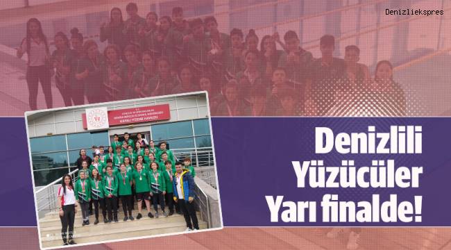 Denizlili Yüzücüler Yarı finalde!