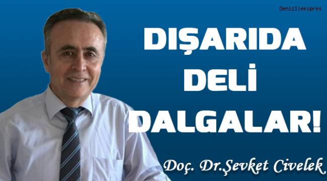 Dışarıda deli dalgalar!