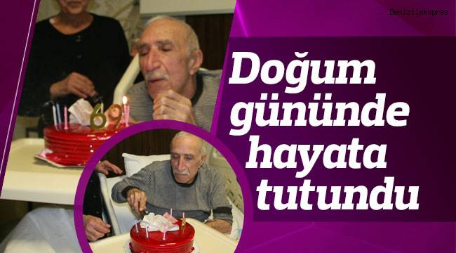 Doğum gününde hayata tutundu
