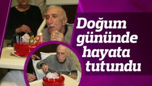 Doğum gününde hayata tutundu