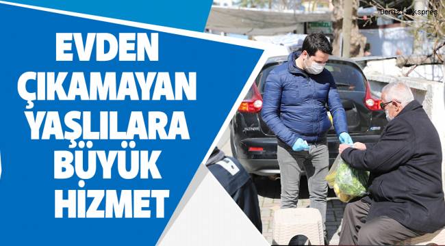 EVDEN ÇIKAMAYAN YAŞLILARA BÜYÜK HİZMET