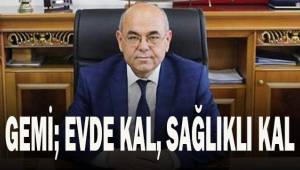 Gemi; Evde kal, sağlıklı kal