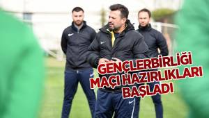 Gençlerbirliği maçı hazırlıkları başladı