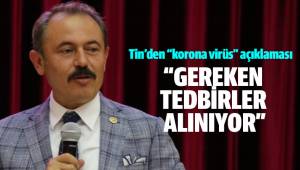 “GEREKEN TEDBİRLER ALINIYOR”