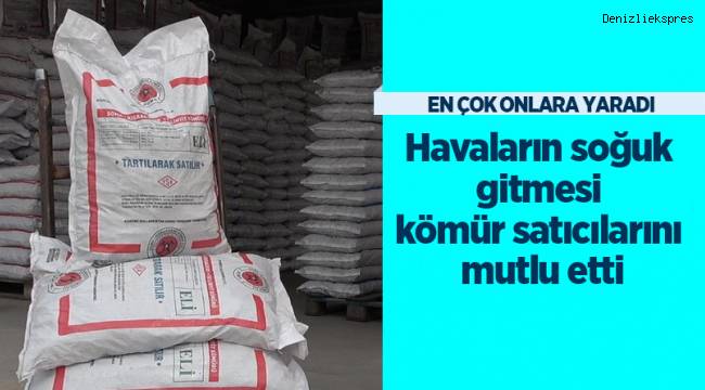 Havaların soğuk gitmesi kömür satıcılarını mutlu etti