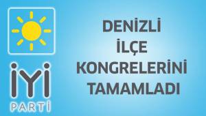 İYİ PARTİ DENİZLİ İLÇE KONGRELERİNİ TAMAMLADI