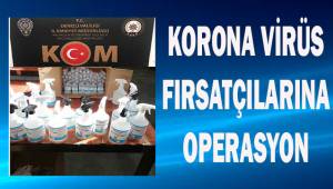 Korona virüs fırsatçılarına operasyon