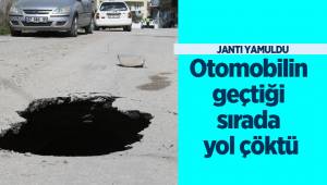 Otomobilin geçtiği sırada yol çöktü