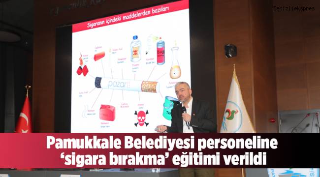 Pamukkale Belediyesi personeline ‘sigara bırakma’ eğitimi verildi