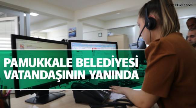 Pamukkale Belediyesi Vatandaşının Yanında