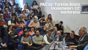PAÜ’de ‘Türklük Bilimi İncelemeleri-32’ konferansı