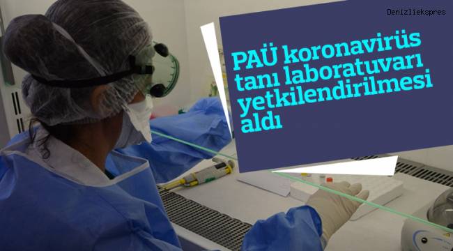 PAÜ korona virüs tanı laboratuvarı yetkilendirilmesi aldı