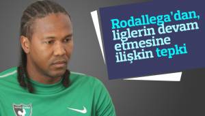 Rodallega’dan, liglerin devam etmesine ilişkin tepki: