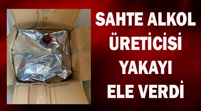 Sahte alkol üreticisi kıskıvrak yakalandı