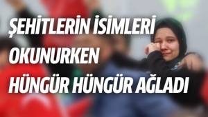Şehitlerin isimleri okunurken tribünde hüngür hüngür ağladı