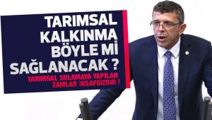 Tarımsal kalkınma böyle mi sağlanacak ? Tarımsal sulamaya yapılan zamlar insafsızdır !