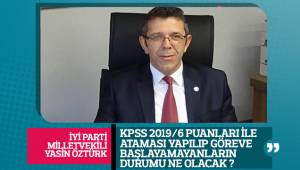 YASİN ÖZTÜRK : KPSS 2019/6 PUANLARI İLE ATAMASI YAPILIP GÖREVE BAŞLAYAMAYANLARIN DURUMU NE OLACAK ?