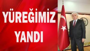 Yüreğimiz yandı