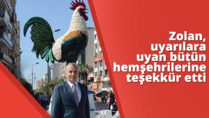 Zolan, uyarılara uyan bütün hemşehrilerine teşekkür etti
