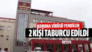 Acıpayam'da koronavirüs testi pozitif çıkan 2 kişi taburcu edildi