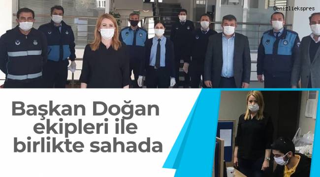 Başkan Doğan ekipleri ile birlikte sahada