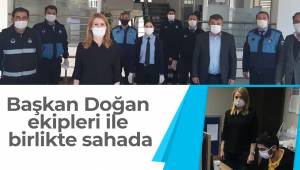 Başkan Doğan ekipleri ile birlikte sahada