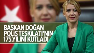 BAŞKAN DOĞAN POLİS TEŞKİLATI’NIN 175.YILINI KUTLADI
