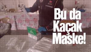 Bu da Kaçak Maske!