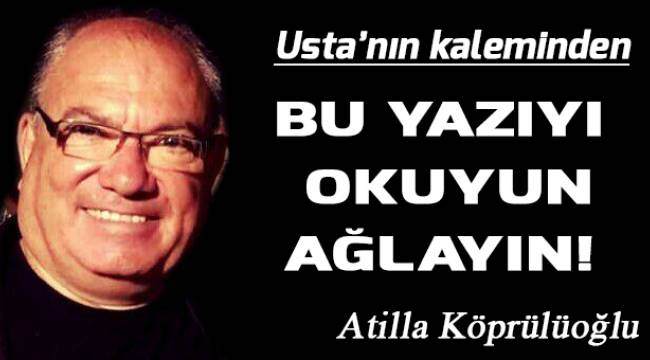 Bu yazıyı okuyun ağlayın!