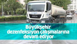 Büyükşehir dezenfeksiyon çalışmalarına devam ediyor