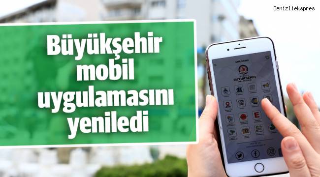 Büyükşehir mobil uygulamasını yeniledi