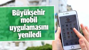 Büyükşehir mobil uygulamasını yeniledi