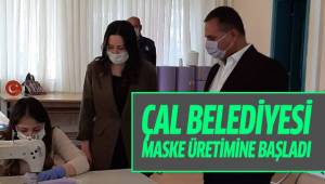 Çal Belediyesi Maske Üretimine Başladı