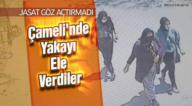 Çameli'nde Yakayı Ele Verdiler