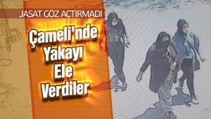 Çameli'nde Yakayı Ele Verdiler