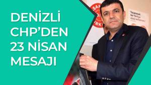 CHP Denizli'den 23 Nisan Mesajı