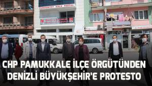 CHP Pamukkale İlçe Örgütü'nden Büyükşehir'e protesto