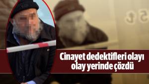 Cinayet dedektifleri olayı olay yerinde çözdü