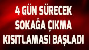Denizli’de 4 gün sürecek sokağa çıkma kısıtlaması başladı
