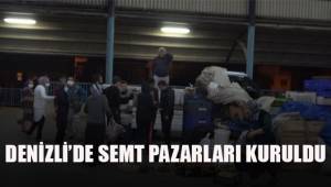 Denizli'de semt pazarları gece kuruldu