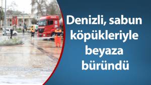 Denizli, sabun köpükleriyle beyaza büründü