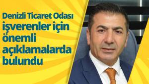 Denizli Ticaret Odası işverenler için önemli açıklamalarda bulundu