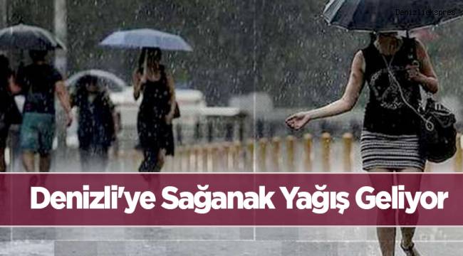 Denizli'ye Sağanak Yağış Geliyor