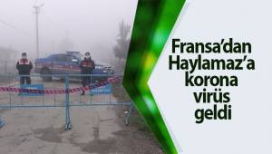 Fransa’dan Haylamaz’a korona virüs geldi